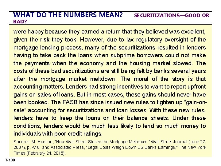 WHAT DO THE NUMBERS MEAN? SECURITIZATIONS—GOOD OR WHAT’S YOUR PRINCIPLE BAD? were happy because