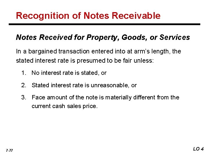 Recognition of Notes Receivable Notes Received for Property, Goods, or Services In a bargained