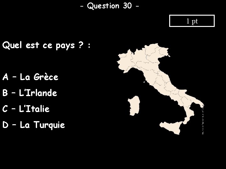 - Question 30 1 pt Quel est ce pays ? : A – La