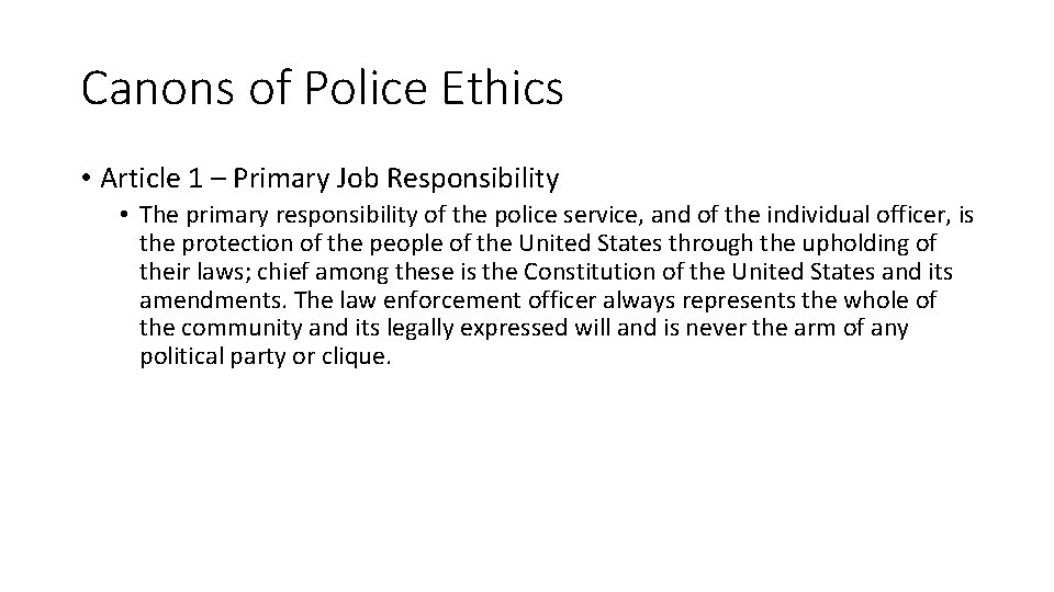 Canons of Police Ethics • Article 1 – Primary Job Responsibility • The primary