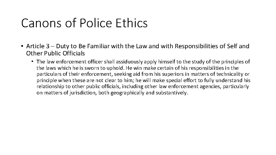 Canons of Police Ethics • Article 3 – Duty to Be Familiar with the