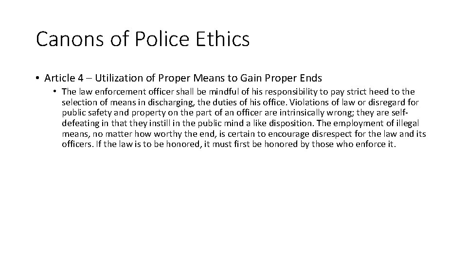 Canons of Police Ethics • Article 4 – Utilization of Proper Means to Gain