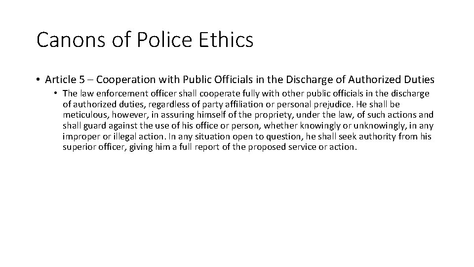 Canons of Police Ethics • Article 5 – Cooperation with Public Officials in the