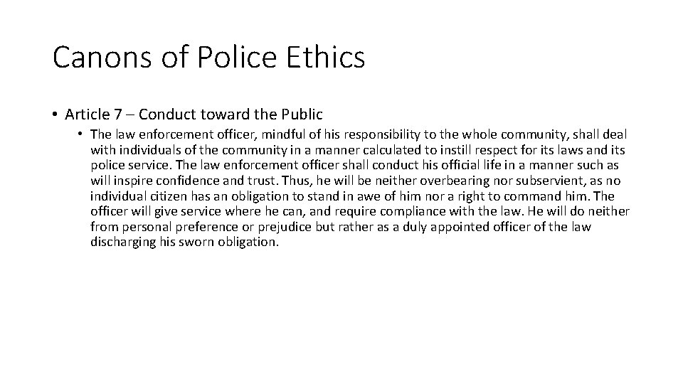 Canons of Police Ethics • Article 7 – Conduct toward the Public • The