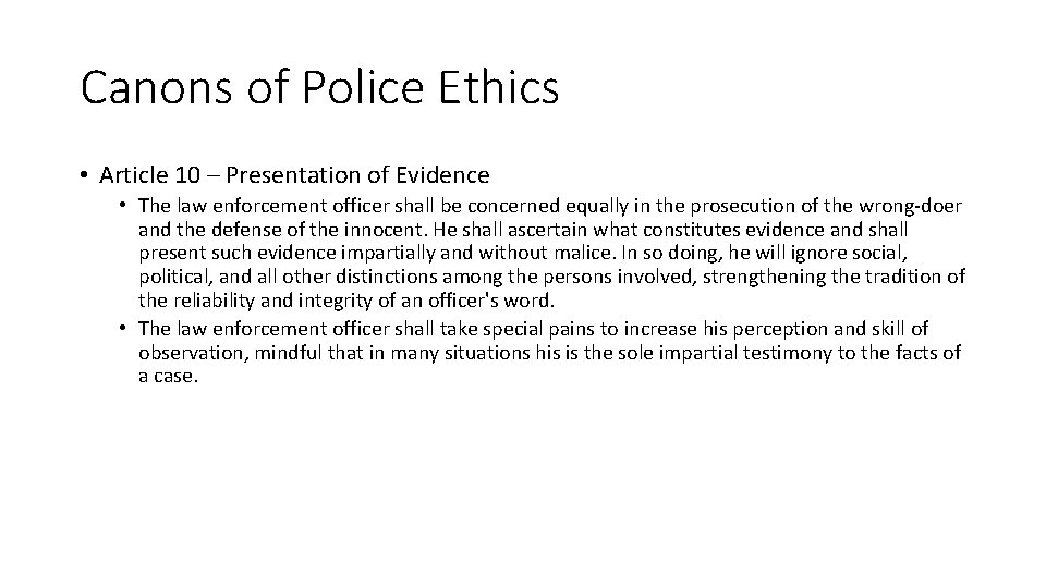 Canons of Police Ethics • Article 10 – Presentation of Evidence • The law