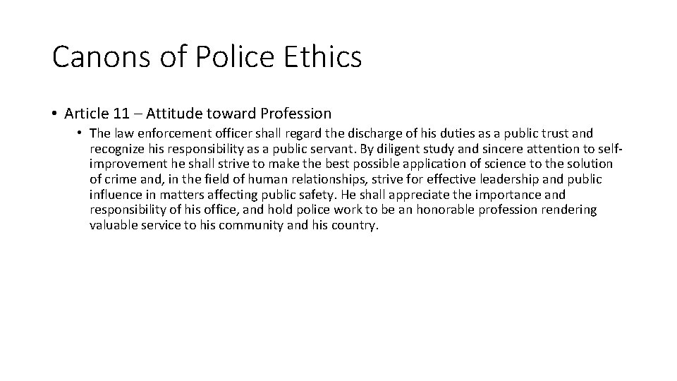 Canons of Police Ethics • Article 11 – Attitude toward Profession • The law