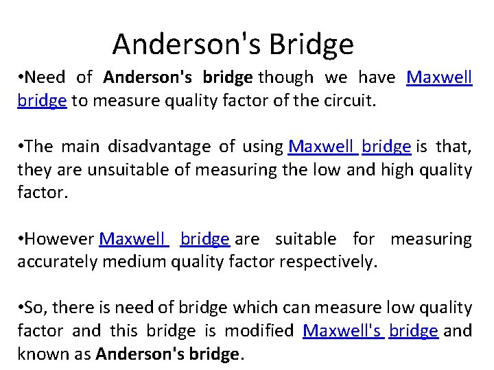 Anderson's Bridge • Need of Anderson's bridge though we have Maxwell bridge to measure
