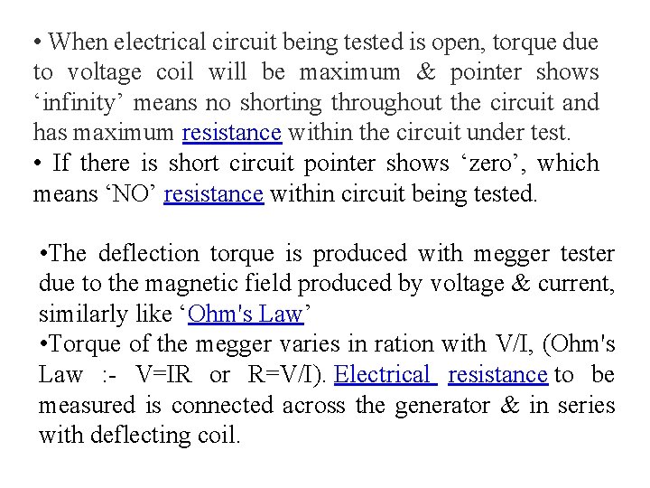  • When electrical circuit being tested is open, torque due to voltage coil