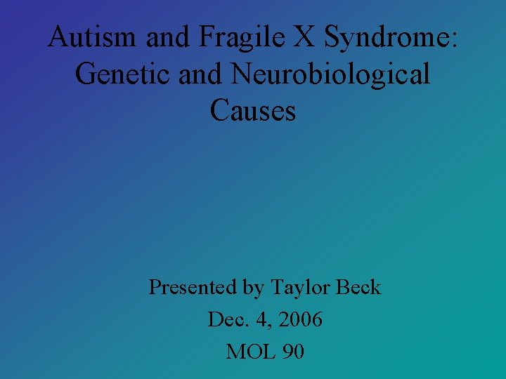Autism and Fragile X Syndrome Genetic and Neurobiological