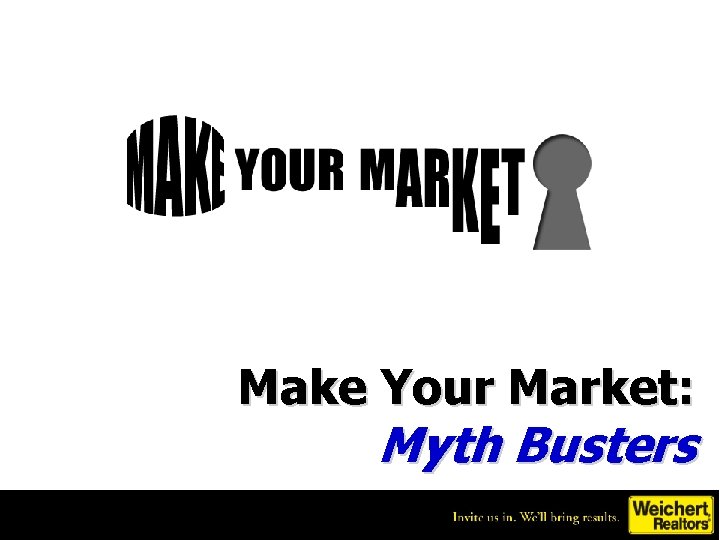 Make Your Market: Myth Busters 