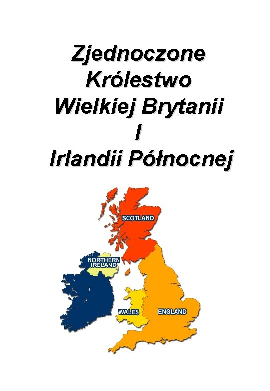 Zjednoczone Królestwo Wielkiej Brytanii I Irlandii Północnej 