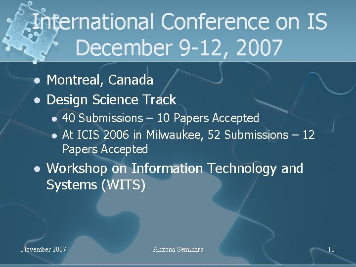 International Conference on IS December 9 -12, 2007 l l Montreal, Canada Design Science