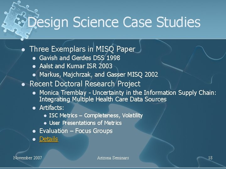 Design Science Case Studies l Three Exemplars in MISQ Paper l l Gavish and