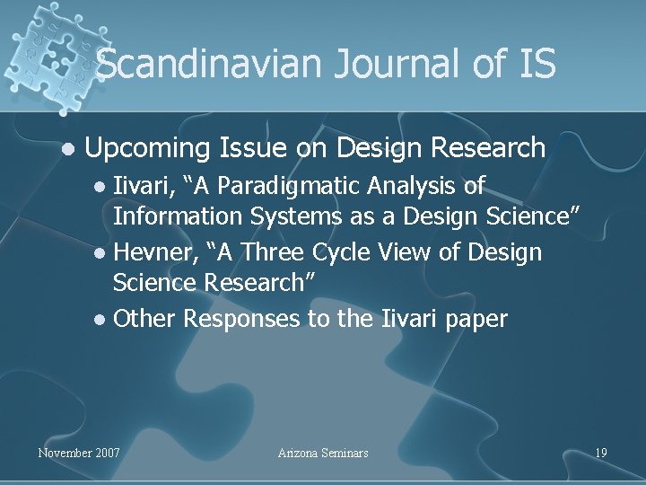 Scandinavian Journal of IS l Upcoming Issue on Design Research Iivari, “A Paradigmatic Analysis