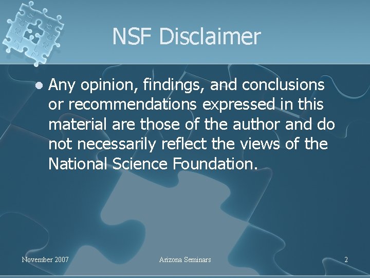 NSF Disclaimer l Any opinion, findings, and conclusions or recommendations expressed in this material