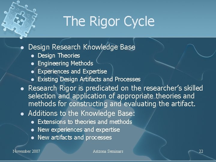 The Rigor Cycle l Design Research Knowledge Base l l l Design Theories Engineering