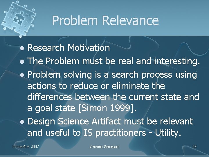 Problem Relevance Research Motivation l The Problem must be real and interesting. l Problem