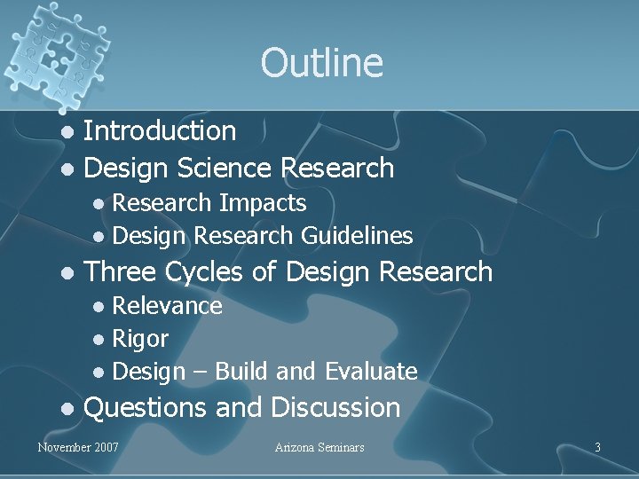 Outline Introduction l Design Science Research l Research Impacts l Design Research Guidelines l