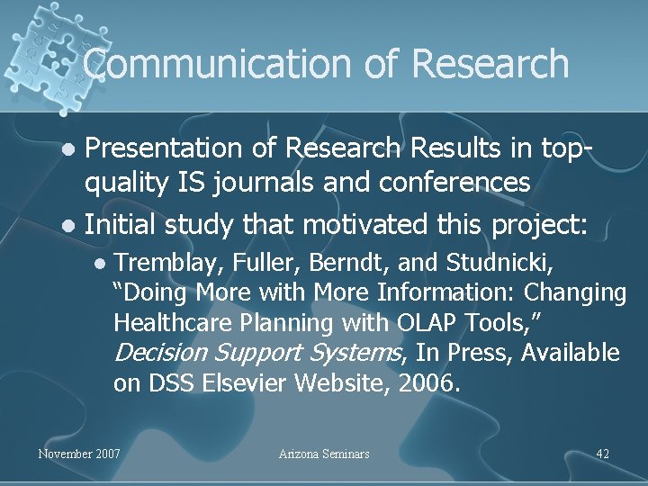 Communication of Research Presentation of Research Results in topquality IS journals and conferences l