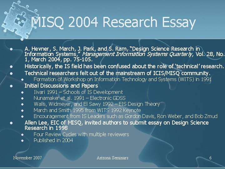 MISQ 2004 Research Essay A. Hevner, S. March, J. Park, and S. Ram, “Design