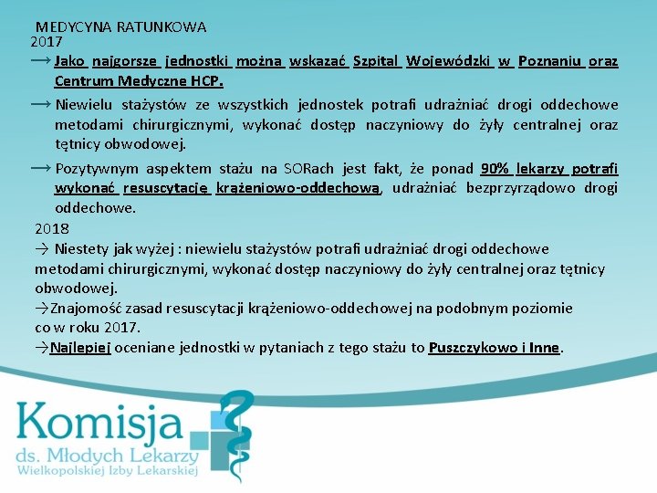 MEDYCYNA RATUNKOWA 2017 → Jako najgorsze jednostki można wskazać Szpital Wojewódzki w Poznaniu oraz