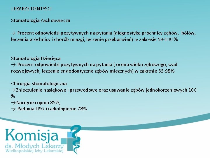 LEKARZE DENTYŚCI Stomatologia Zachowawcza → Procent odpowiedzi pozytywnych na pytania (diagnostyka próchnicy zębów, bólów,