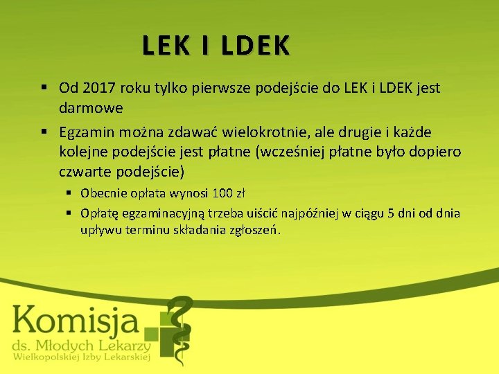 LEK I LDEK § Od 2017 roku tylko pierwsze podejście do LEK i LDEK