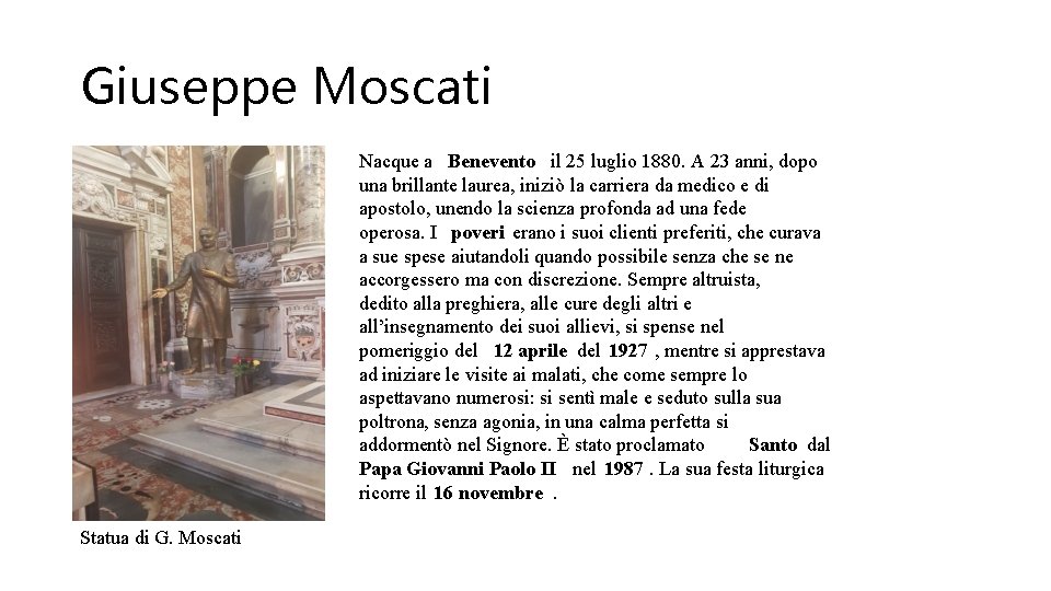 Giuseppe Moscati Nacque a Benevento il 25 luglio 1880. A 23 anni, dopo una