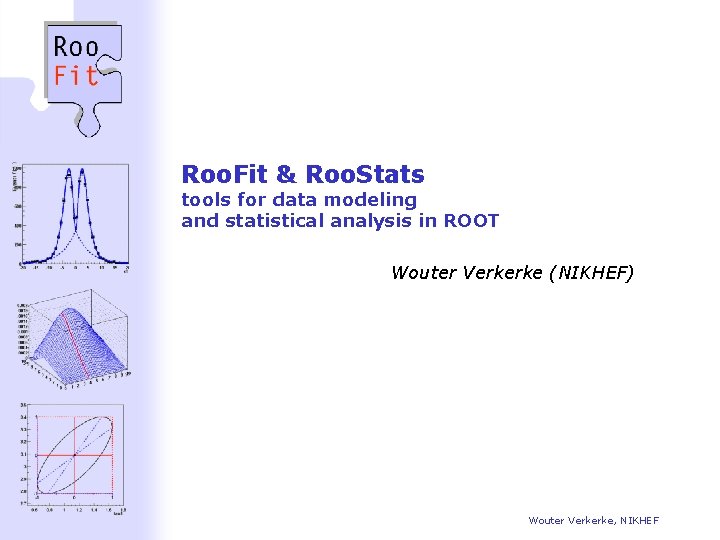 Roo. Fit & Roo. Stats tools for data modeling and statistical analysis in ROOT