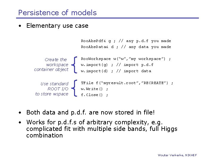 Persistence of models • Elementary use case Roo. Abs. Pdf& g ; // any