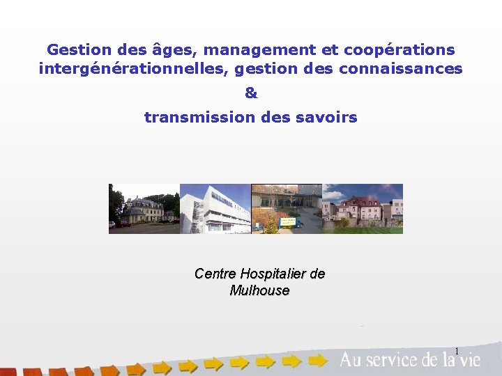 Gestion des âges, management et coopérations intergénérationnelles, gestion des connaissances & transmission des savoirs