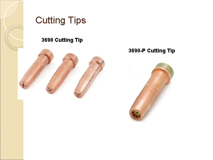 Cutting Tips 3690 Cutting Tip 3690 -P Cutting Tip 