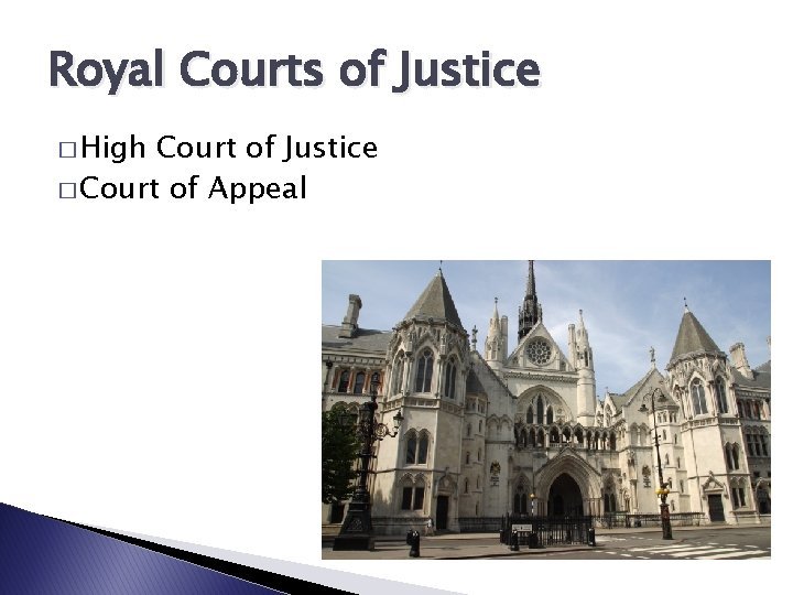 Royal Courts of Justice � High Court of Justice � Court of Appeal 