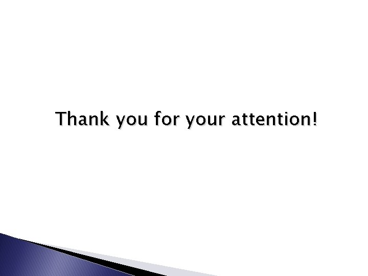 Thank you for your attention! 