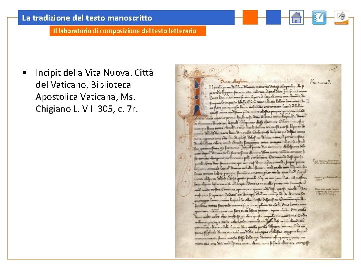 La tradizione del testo manoscritto Il laboratorio di composizione del testo letterario § Incipit