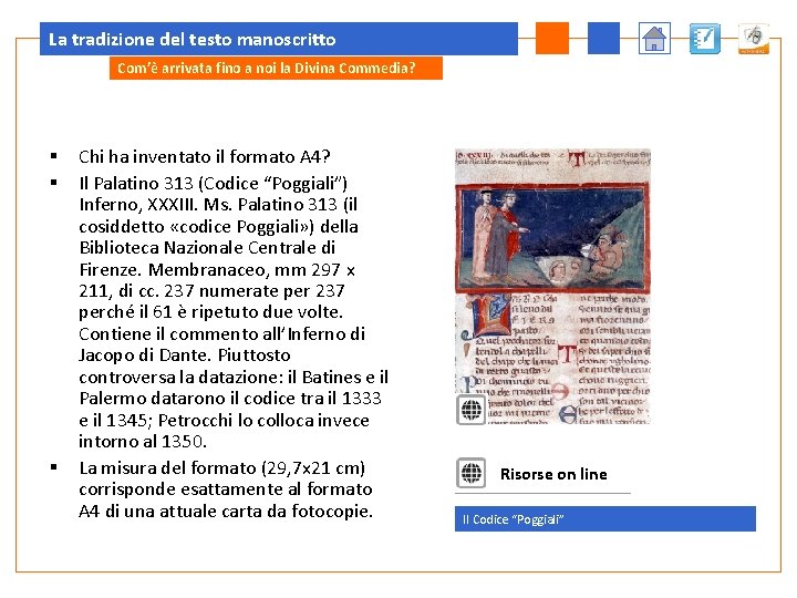 La tradizione del testo manoscritto Com’è arrivata fino a noi la Divina Commedia? §