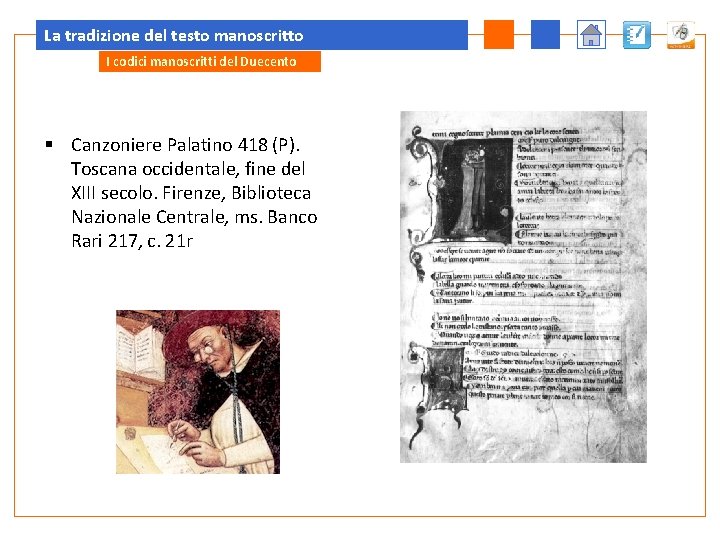 La tradizione del testo manoscritto I codici manoscritti del Duecento § Canzoniere Palatino 418