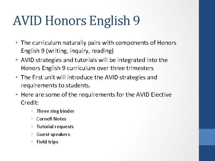 AVID Honors English 9 • The curriculum naturally pairs with components of Honors English AVID Honors English 9 • The curriculum naturally pairs with components of Honors English