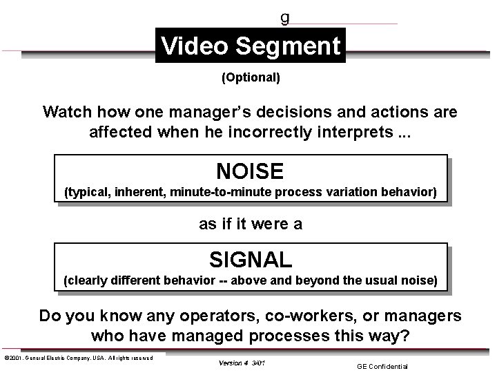 Video Segment (Optional) Watch how one manager’s decisions and actions are affected when he