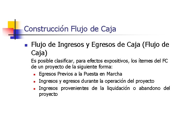Construcción Flujo de Caja n Flujo de Ingresos y Egresos de Caja (Flujo de Construcción Flujo de Caja n Flujo de Ingresos y Egresos de Caja (Flujo de