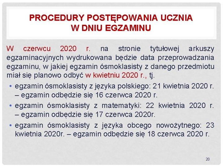 PROCEDURY POSTĘPOWANIA UCZNIA W DNIU EGZAMINU W czerwcu 2020 r. na stronie tytułowej arkuszy