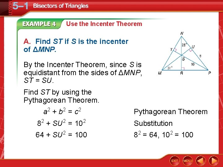 Use the Incenter Theorem A. Find ST if S is the incenter of ΔMNP.