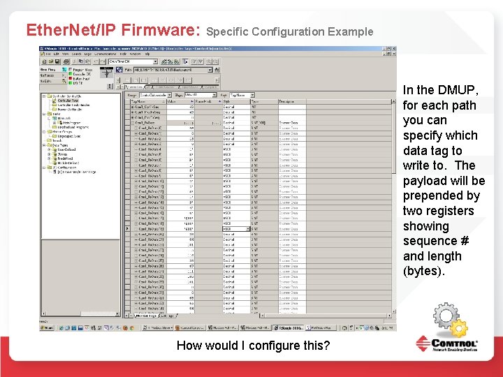 Ether. Net/IP Firmware: Specific Configuration Example In the DMUP, for each path you can