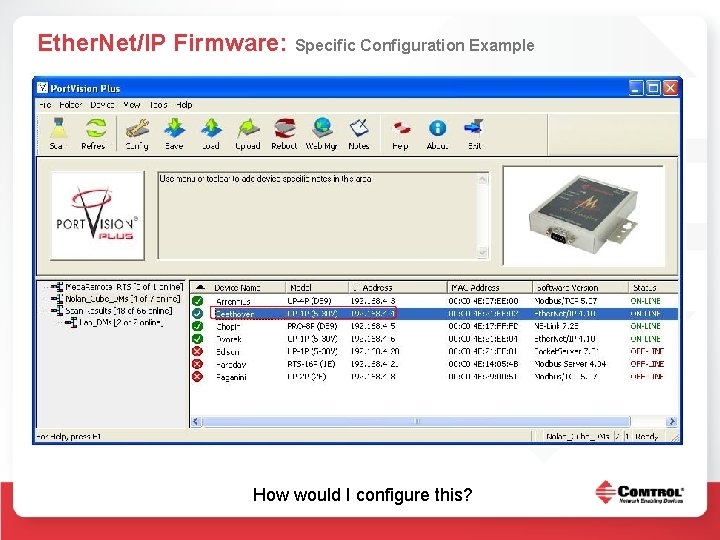 Ether. Net/IP Firmware: Specific Configuration Example How would I configure this? 
