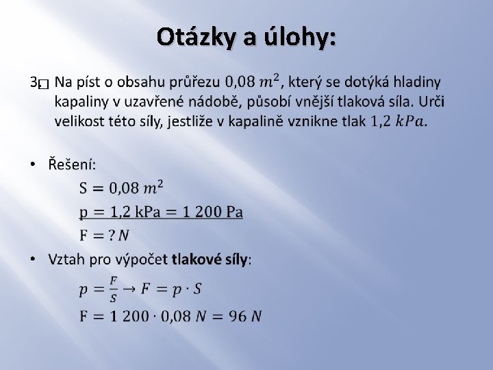 Otázky a úlohy: � 