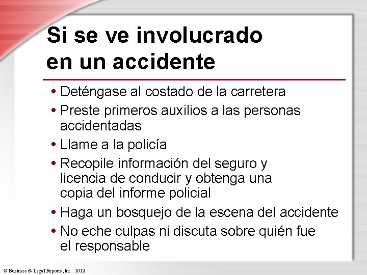 Si se ve involucrado en un accidente • Deténgase al costado de la carretera