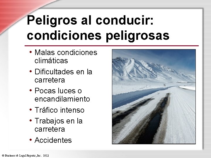 Peligros al conducir: condiciones peligrosas • Malas condiciones climáticas • Dificultades en la carretera