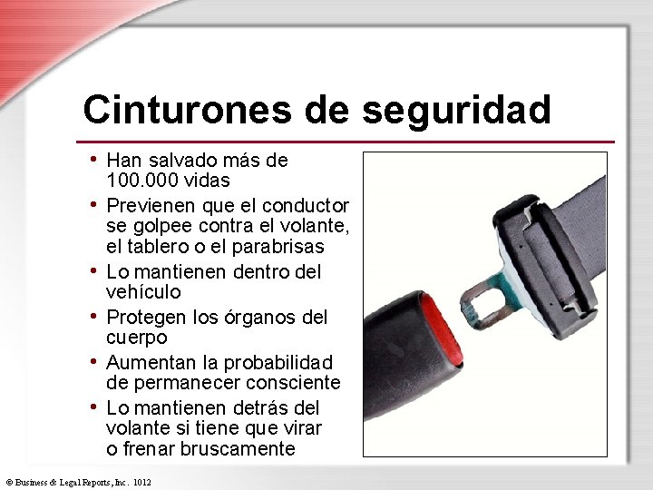 Cinturones de seguridad • Han salvado más de • • • 100. 000 vidas