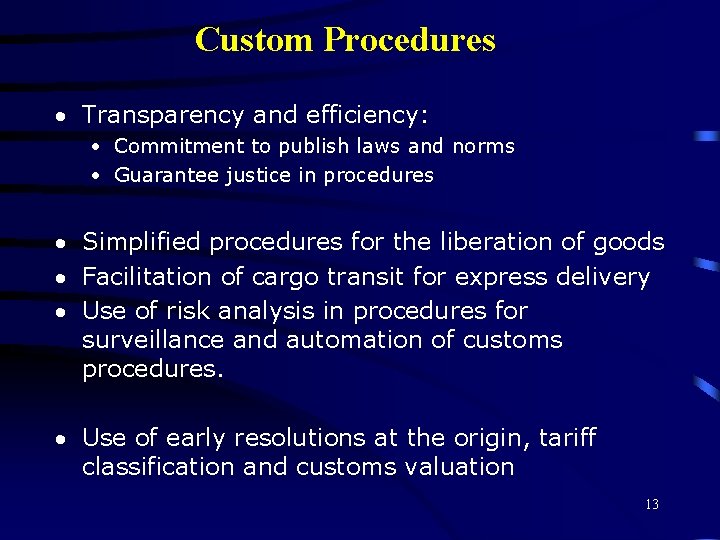 Custom Procedures · Transparency and efficiency: · Commitment to publish laws and norms ·