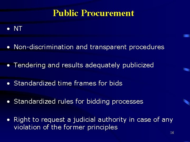 Public Procurement • NT • Non-discrimination and transparent procedures • Tendering and results adequately